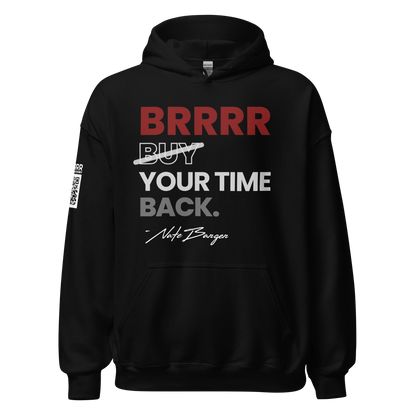 BRRRR Your Time Back Hoodie